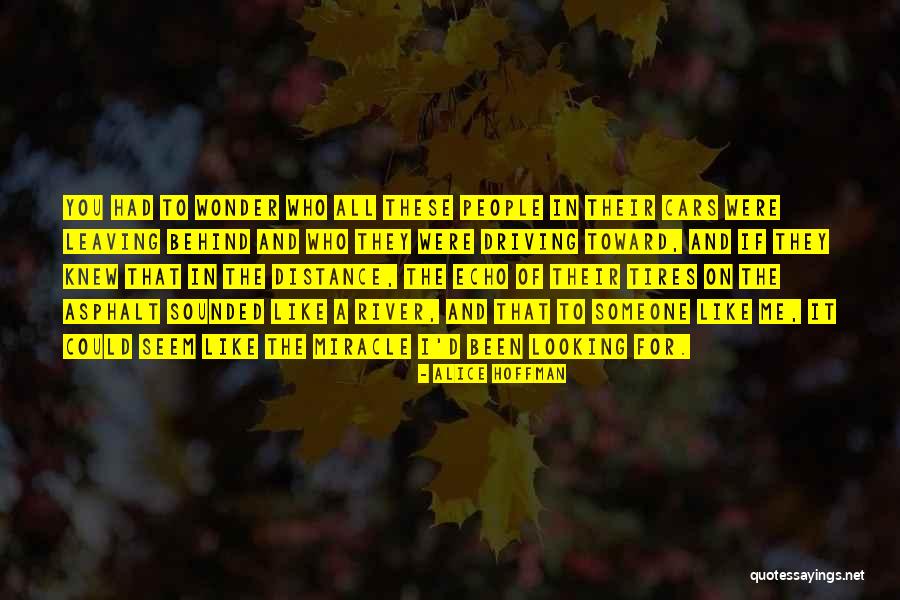 Not Leaving People Behind Quotes By Alice Hoffman Not Leaving People Behind Quotes By Alice Hoffman