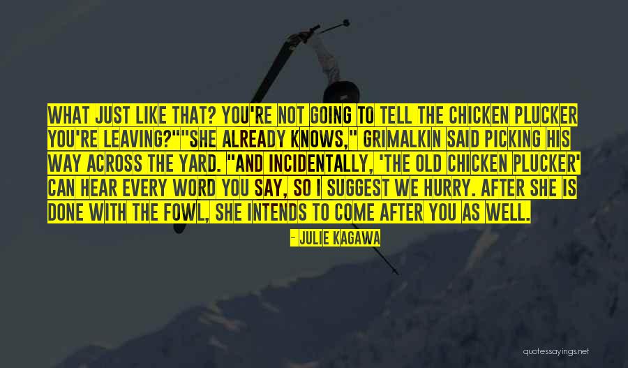 Not Leaving You Quotes By Julie Kagawa Not Leaving You Quotes By Julie Kagawa