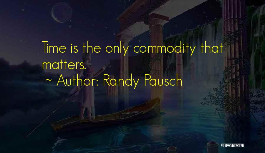 Not Lending Money To Friends Quotes By Randy Pausch