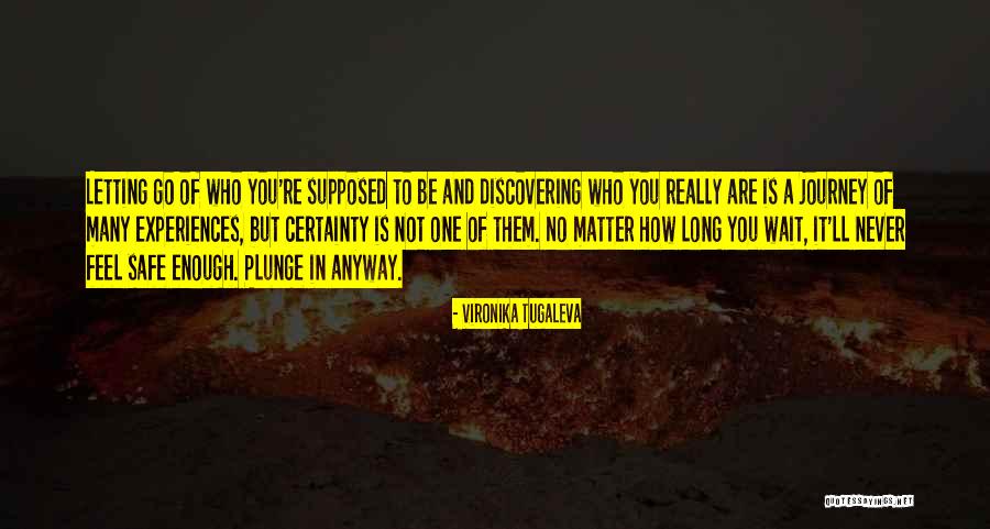 Not Letting Fear Get In The Way Quotes By Vironika Tugaleva Not Letting Fear Get In The Way Quotes By Vironika Tugaleva