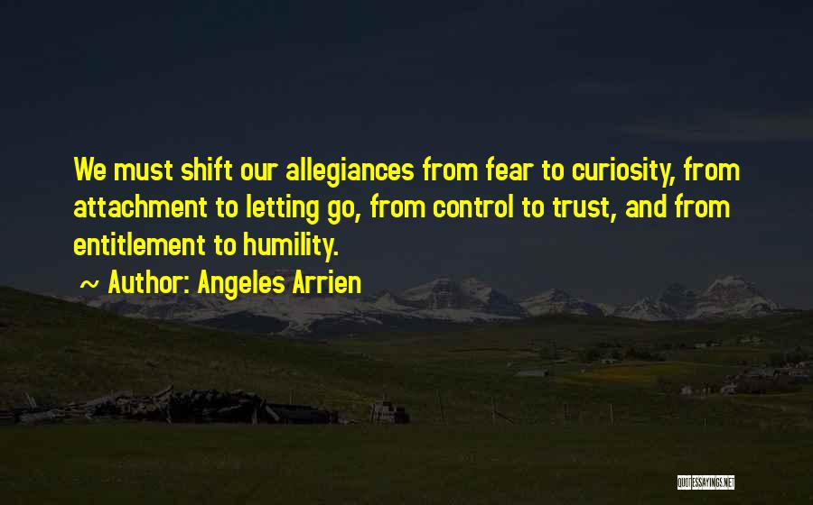 Not Letting Fear Get The Best Of You Quotes By Angeles Arrien