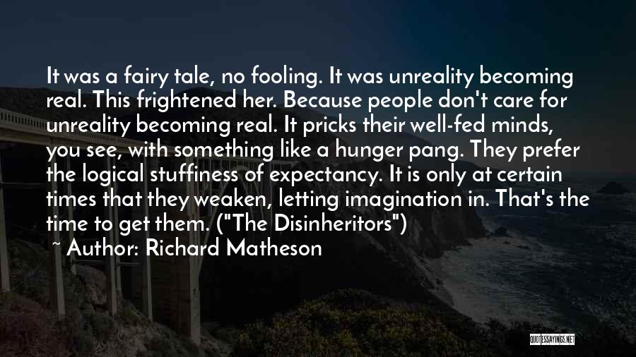 Not Letting Fear Get The Best Of You Quotes By Richard Matheson