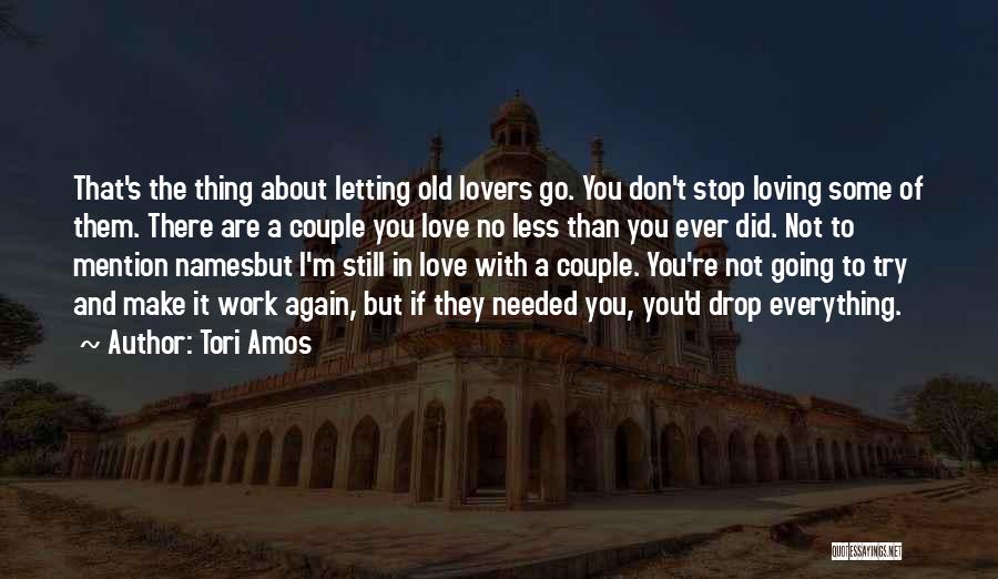 Not Letting Go Quotes By Tori Amos