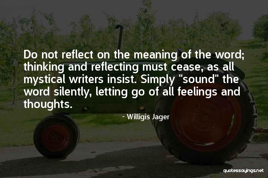 Not Letting Go Quotes By Willigis Jager