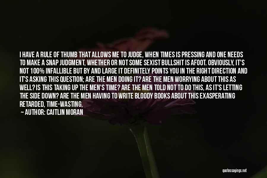 Not Letting Others Judge You Quotes By Caitlin Moran