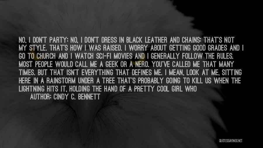 Not Letting Others Tell You What To Do Quotes By Cindy C. Bennett