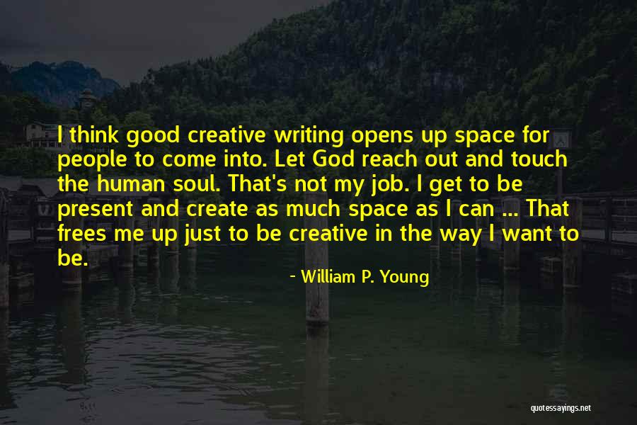 Not Letting People In Quotes By William P. Young Not Letting People In Quotes By William P. Young