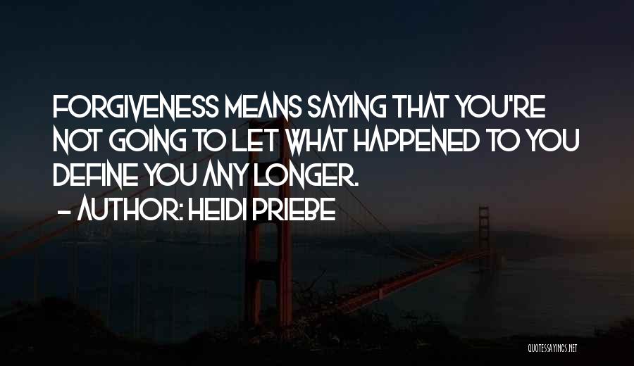 Not Letting Someone Define You Quotes By Heidi Priebe