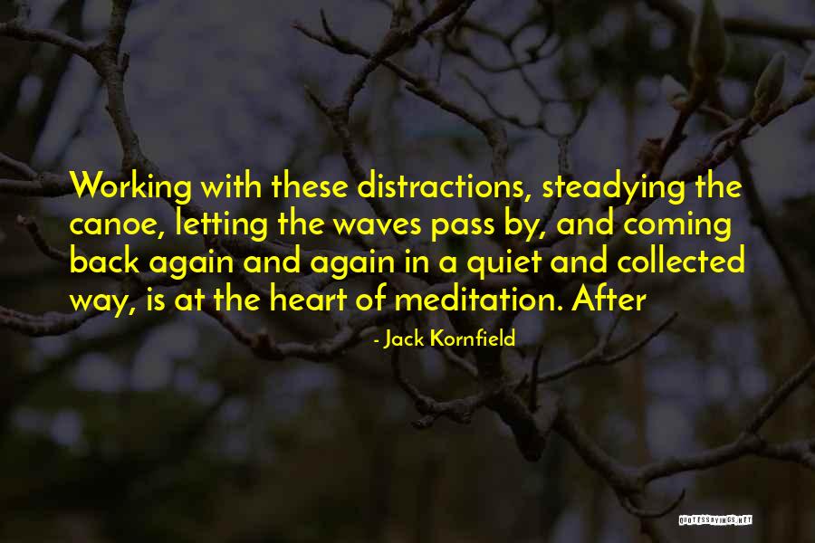 Not Letting Someone In Your Heart Quotes By Jack Kornfield Not Letting Someone In Your Heart Quotes By Jack Kornfield