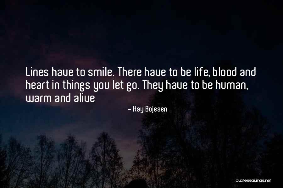 Not Letting Someone In Your Heart Quotes By Kay Bojesen Not Letting Someone In Your Heart Quotes By Kay Bojesen