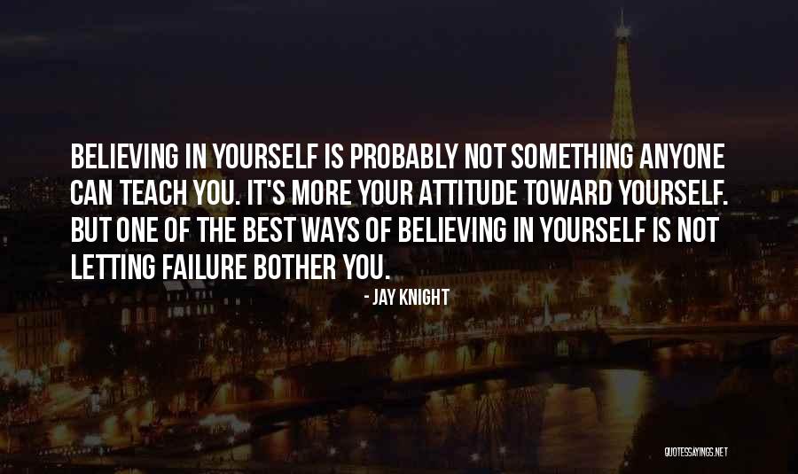 Not Letting Things Bother You Quotes By Jay Knight Not Letting Things Bother You Quotes By Jay Knight