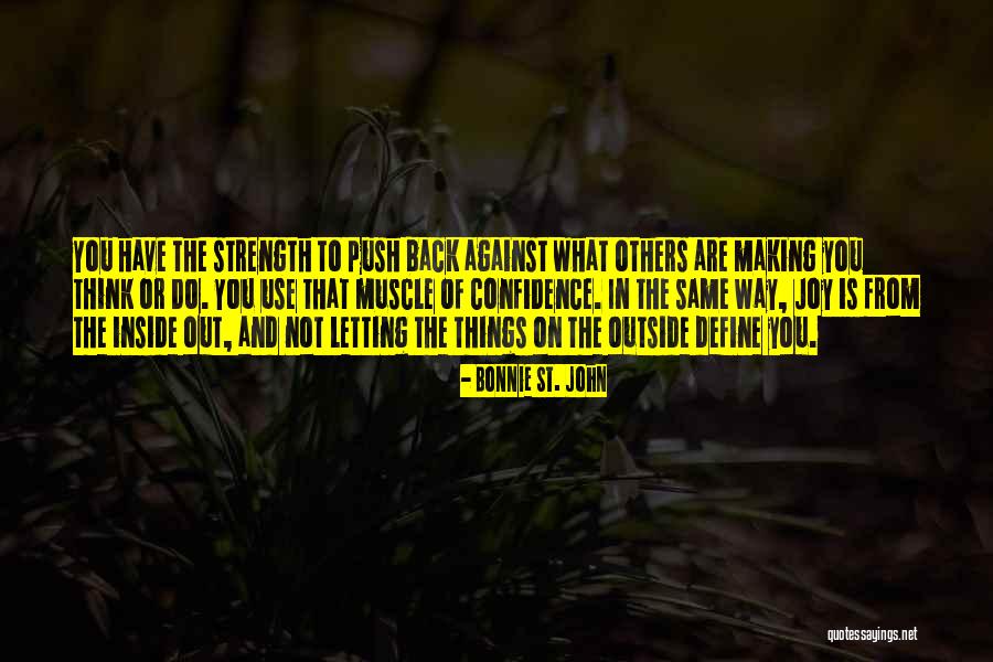 Not Letting Things Define You Quotes By Bonnie St. John Not Letting Things Define You Quotes By Bonnie St. John