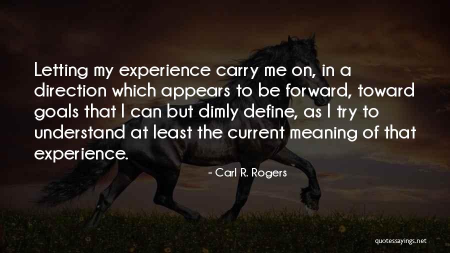 Not Letting Things Define You Quotes By Carl R. Rogers Not Letting Things Define You Quotes By Carl R. Rogers