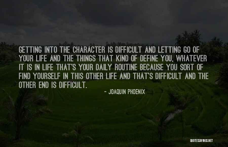 Not Letting Things Define You Quotes By Joaquin Phoenix Not Letting Things Define You Quotes By Joaquin Phoenix