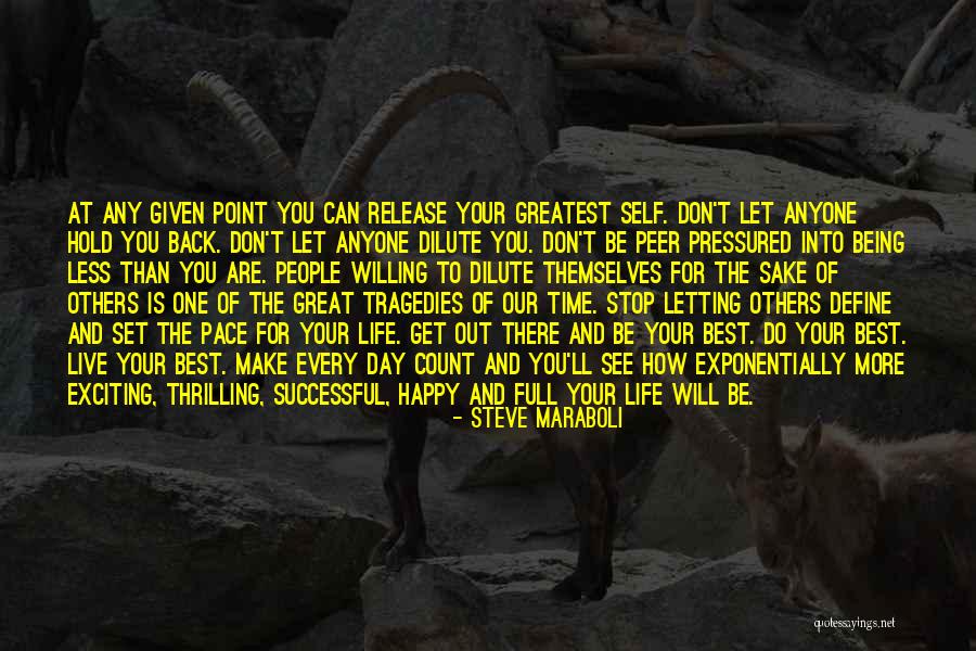 Not Letting Things Define You Quotes By Steve Maraboli Not Letting Things Define You Quotes By Steve Maraboli