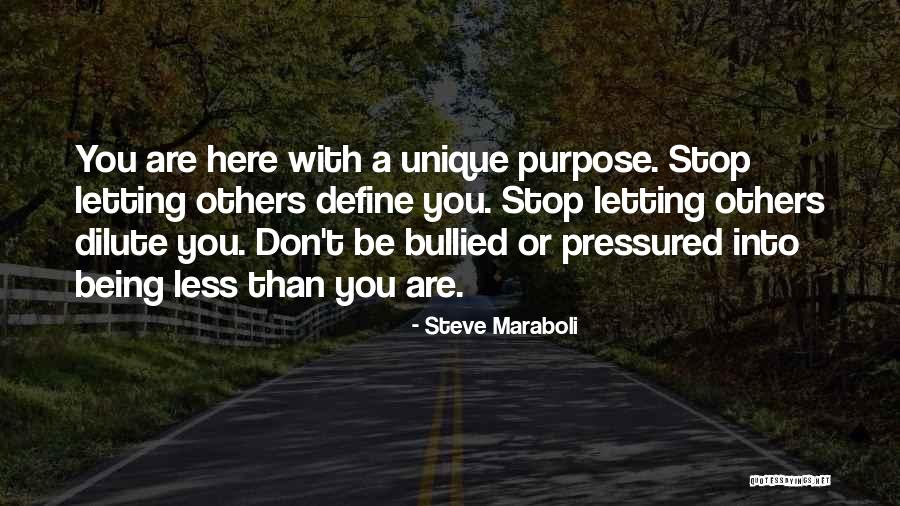Not Letting Things Define You Quotes By Steve Maraboli Not Letting Things Define You Quotes By Steve Maraboli