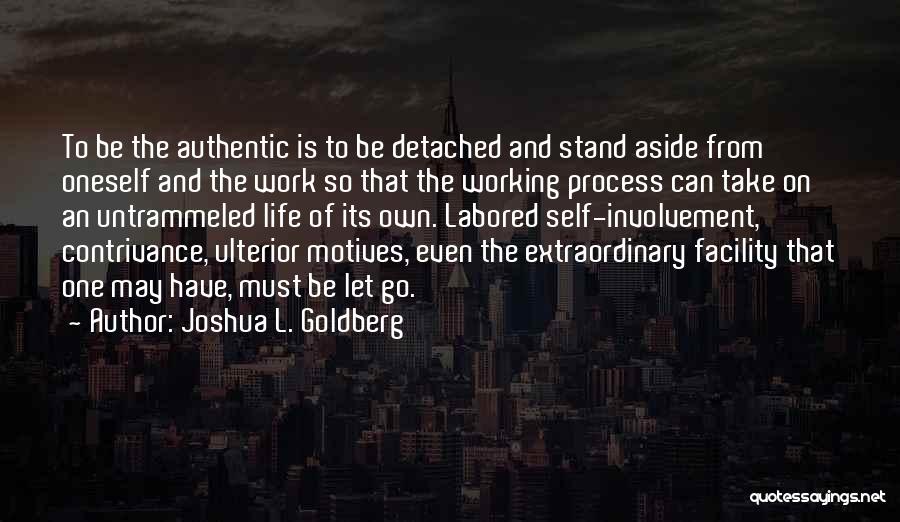 Not Letting Work Take Over Your Life Quotes By Joshua L. Goldberg