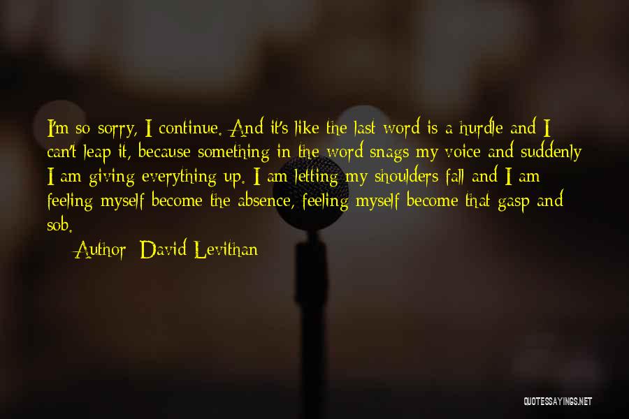 Not Letting Yourself Fall In Love Quotes By David Levithan