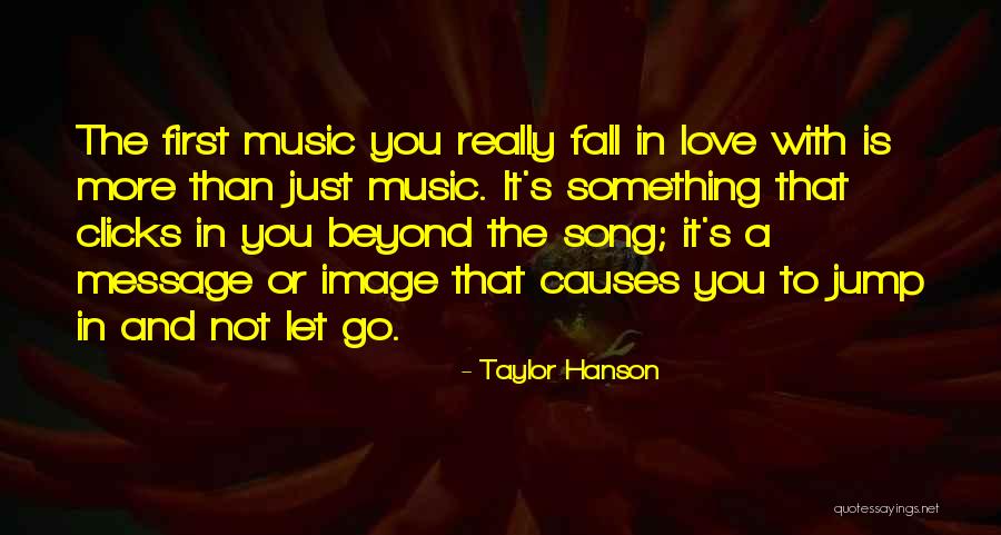 Not Letting Yourself Fall In Love Quotes By Taylor Hanson