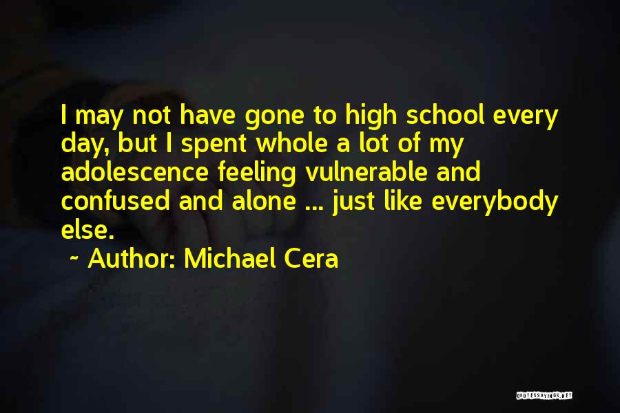 Not Like Everybody Else Quotes By Michael Cera