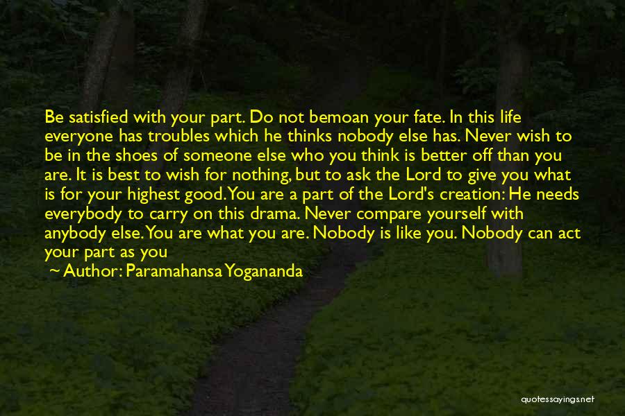 Not Like Everybody Else Quotes By Paramahansa Yogananda