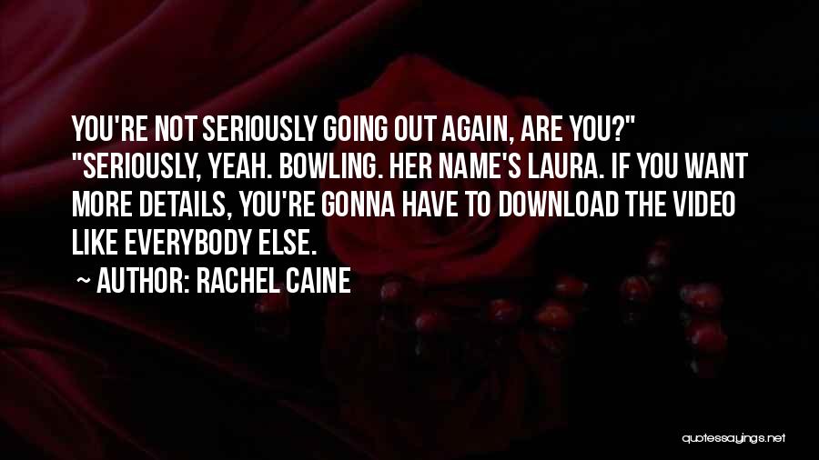 Not Like Everybody Else Quotes By Rachel Caine