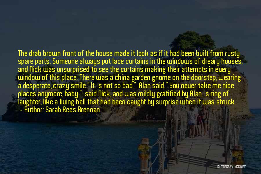 Not Like Someone Anymore Quotes By Sarah Rees Brennan