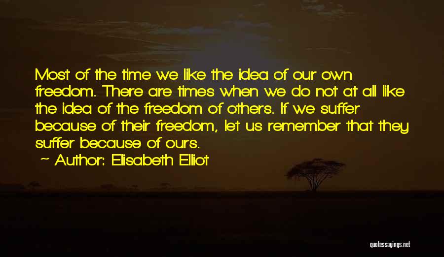Not Like The Others Quotes By Elisabeth Elliot