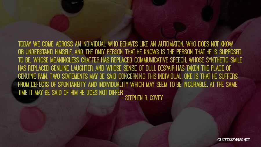 Not Like The Rest Quotes By Stephen R. Covey