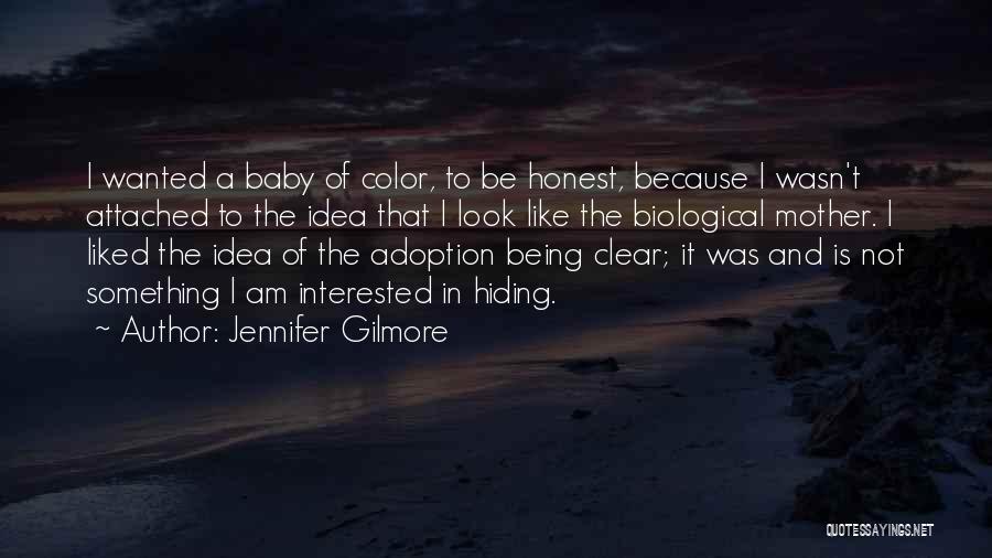 Not Liked Quotes By Jennifer Gilmore