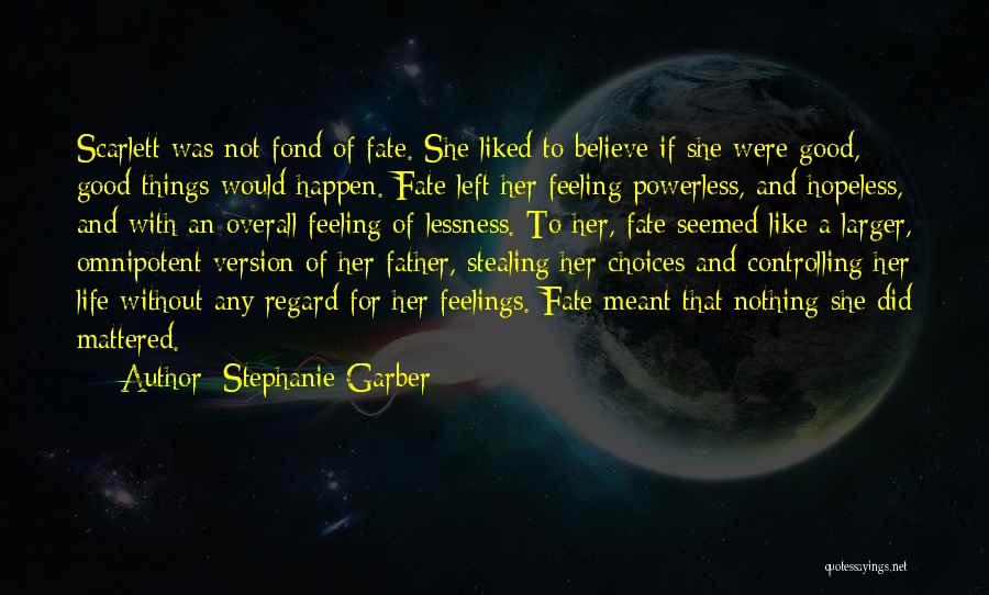 Not Liked Quotes By Stephanie Garber