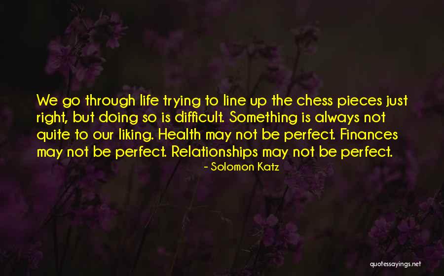 Not Liking Life Quotes By Solomon Katz