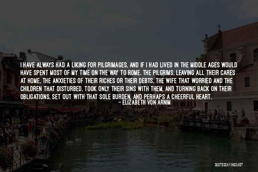 Not Liking Me Back Quotes By Elizabeth Von Arnim Not Liking Me Back Quotes By Elizabeth Von Arnim