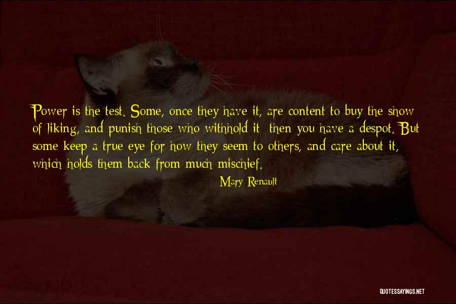 Not Liking Me Back Quotes By Mary Renault Not Liking Me Back Quotes By Mary Renault