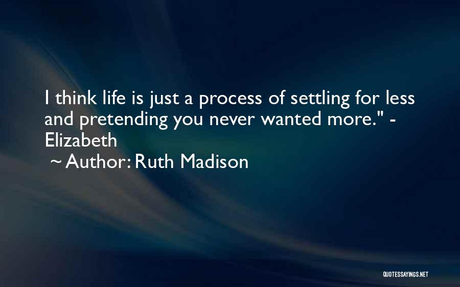 Not Liking My Pics Quotes By Ruth Madison
