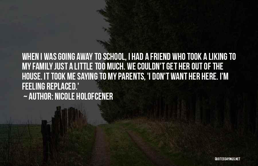 Not Liking School Quotes By Nicole Holofcener