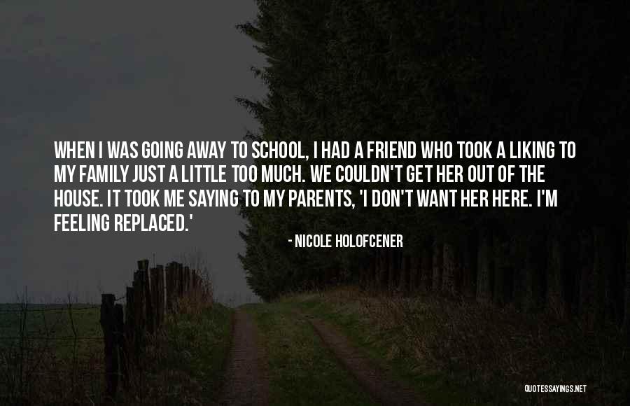 Not Liking School Quotes By Nicole Holofcener