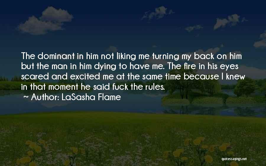 Not Liking Someone Back Quotes By LaSasha Flame