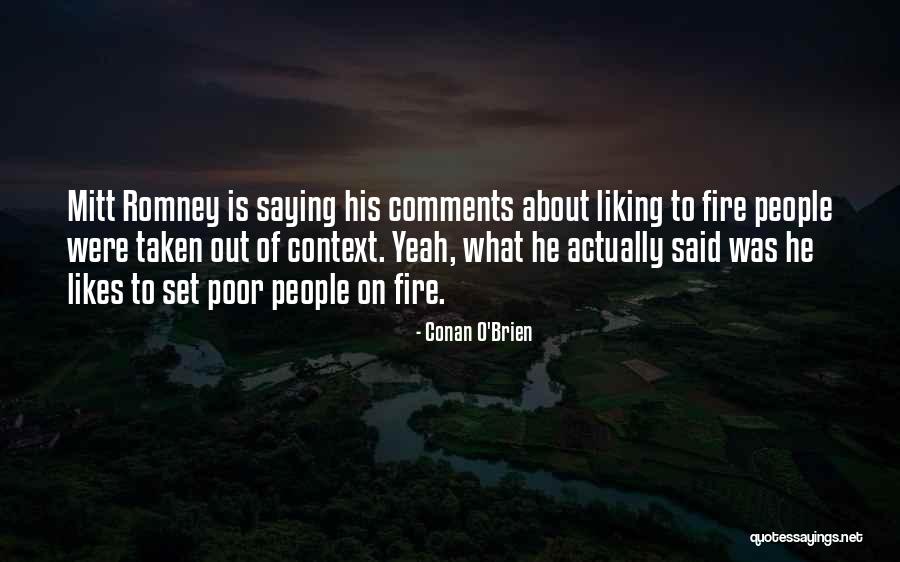 Not Liking Someone Who Likes You Quotes By Conan O'Brien Not Liking Someone Who Likes You Quotes By Conan O'Brien