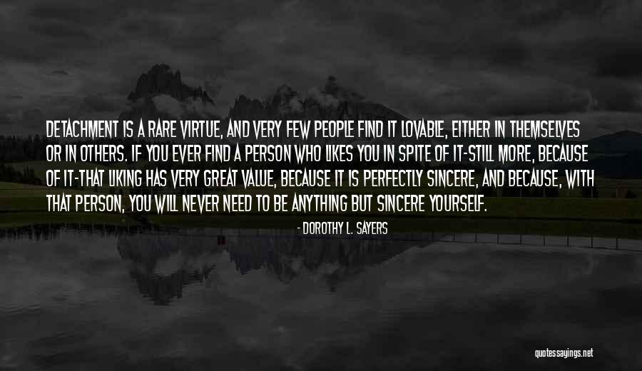 Not Liking Someone Who Likes You Quotes By Dorothy L. Sayers Not Liking Someone Who Likes You Quotes By Dorothy L. Sayers