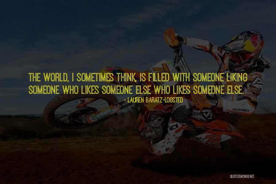 Not Liking Someone Who Likes You Quotes By Lauren Baratz-Logsted Not Liking Someone Who Likes You Quotes By Lauren Baratz-Logsted