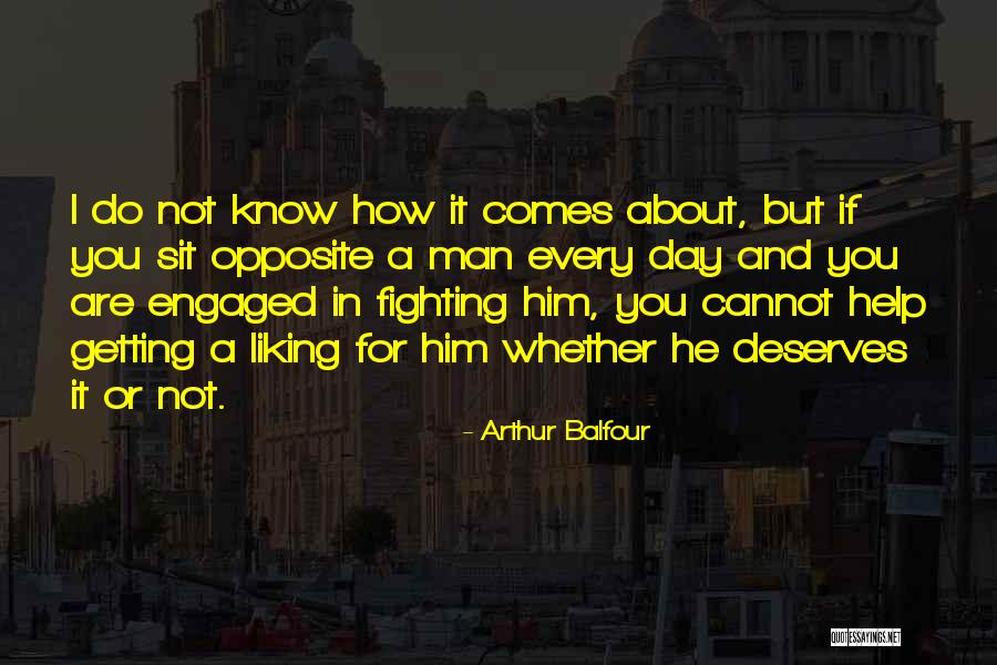 Not Liking Something Quotes By Arthur Balfour