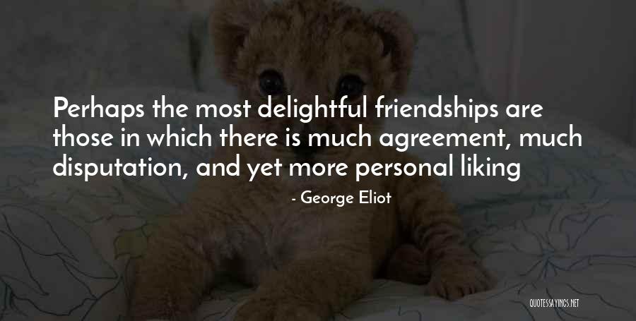 Not Liking Something Quotes By George Eliot Not Liking Something Quotes By George Eliot