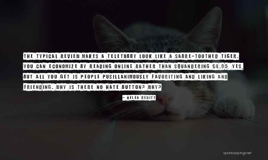 Not Liking Something Quotes By Helen DeWitt Not Liking Something Quotes By Helen DeWitt