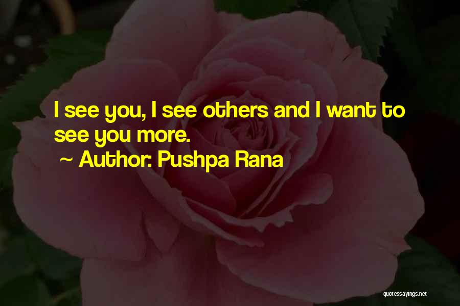Not Liking Something Quotes By Pushpa Rana