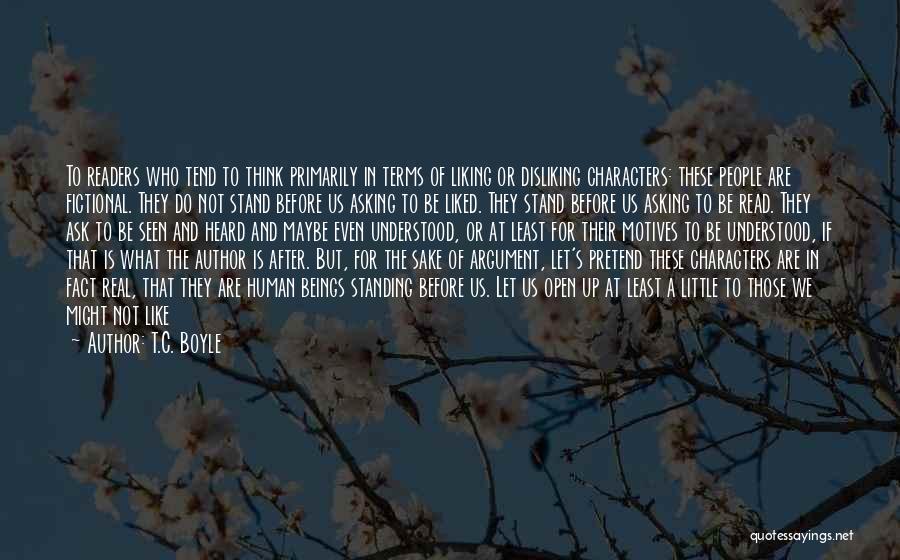 Not Liking Something Quotes By T.C. Boyle