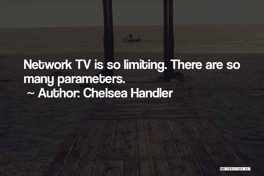 Not Limiting Yourself Quotes By Chelsea Handler