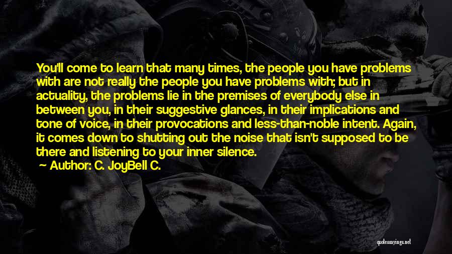 Not Listening To Advice Quotes By C. JoyBell C.