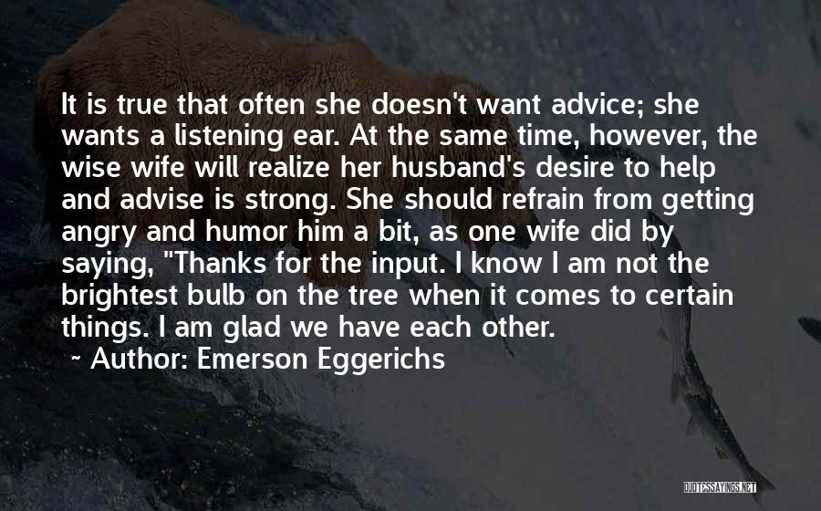 Not Listening To Advice Quotes By Emerson Eggerichs