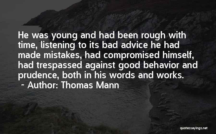 Not Listening To Advice Quotes By Thomas Mann